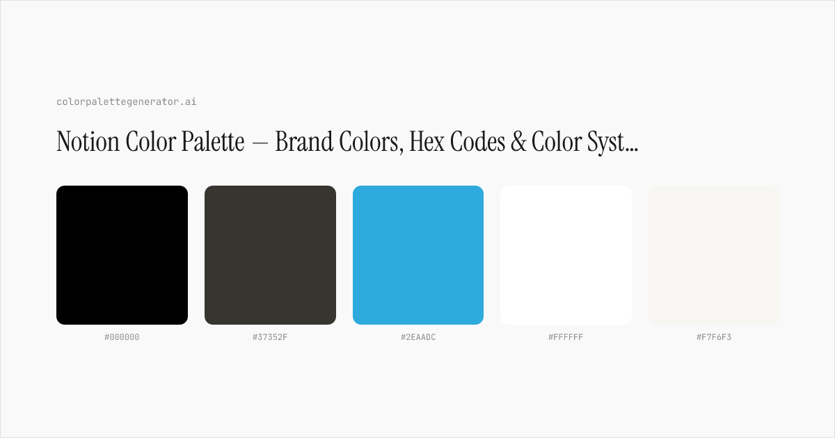 Notion Color Palette — Brand Colors, Hex Codes & Color System
