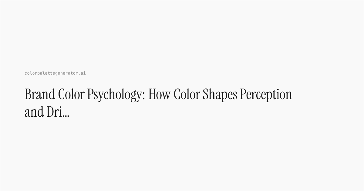 Brand Color Psychology: How Color Shapes Perception and Drives Decisions